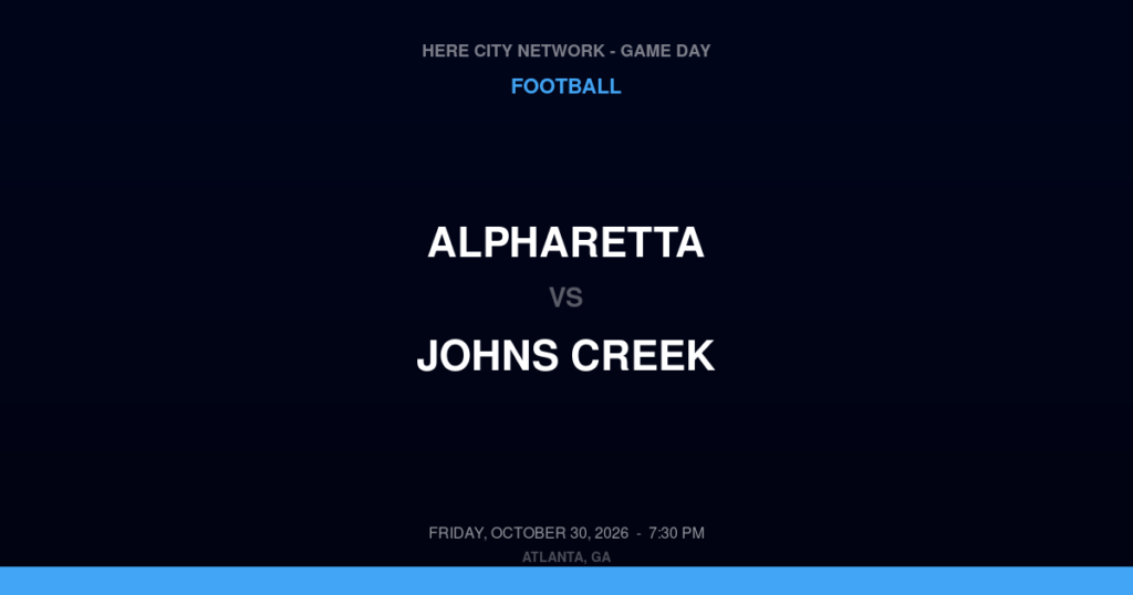Alpharetta vs. Johns Creek — Football Game Day — Johns Creek, GA — Oct 30, 2026
