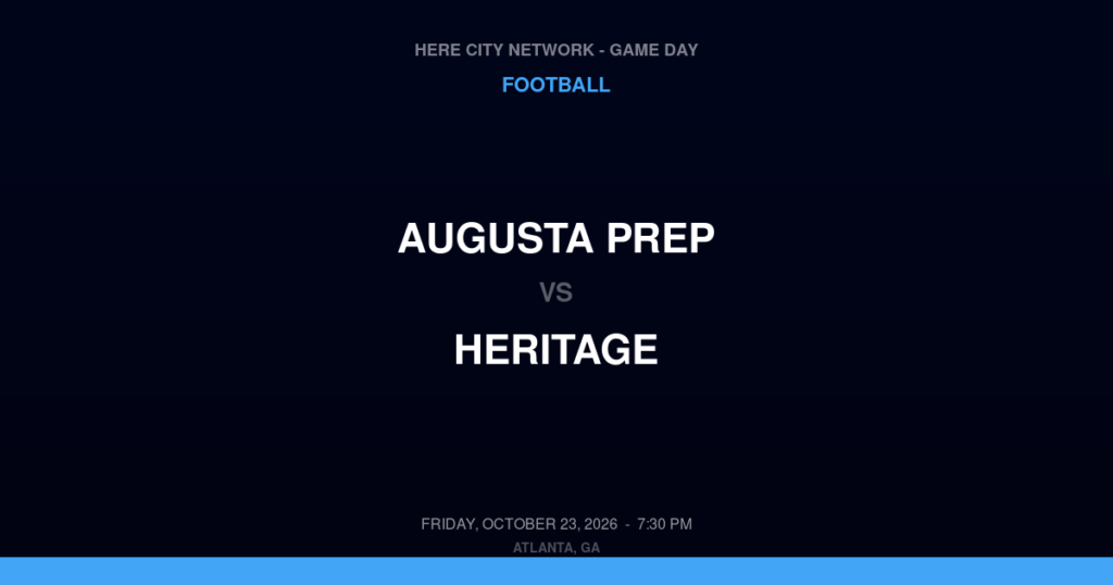 Augusta Prep vs. Heritage — Football Game Day — Newnan, GA — Oct 23, 2026