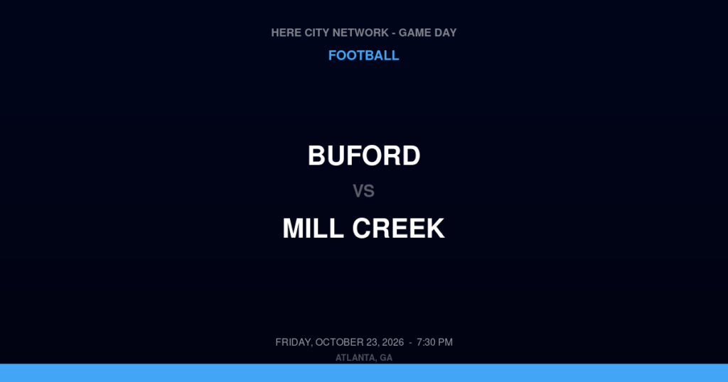 Buford vs. Mill Creek — Football Game Day — Hoschton, GA — Oct 23, 2026