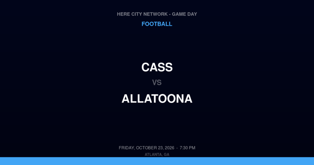 Cass vs. Allatoona — Football Game Day — Acworth, GA — Oct 23, 2026