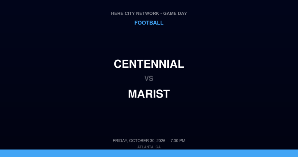 Centennial vs. Marist — Football Game Day — Atlanta, GA — Oct 30, 2026