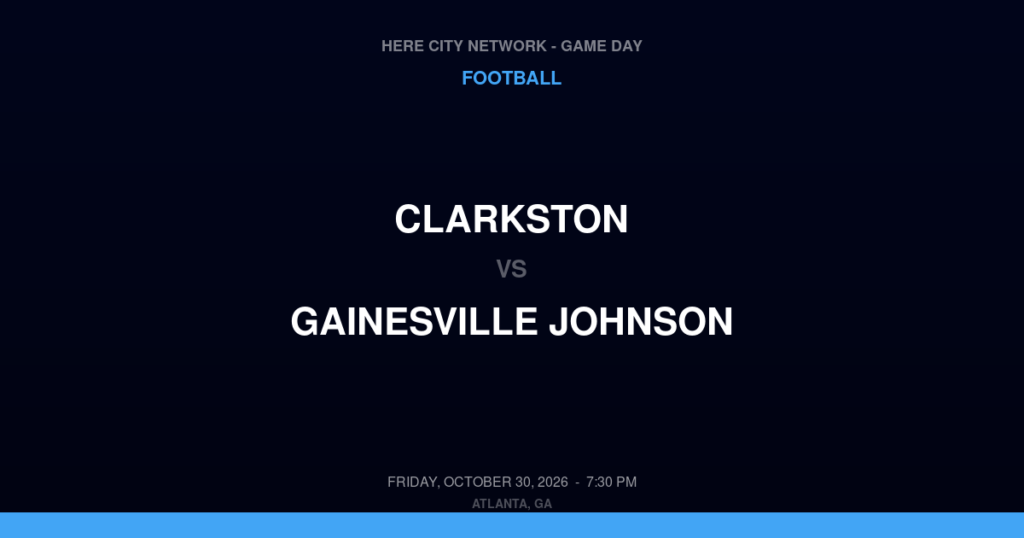 Clarkston vs. Gainesville Johnson — Football Game Day — Gainesville, GA — Oct 30, 2026
