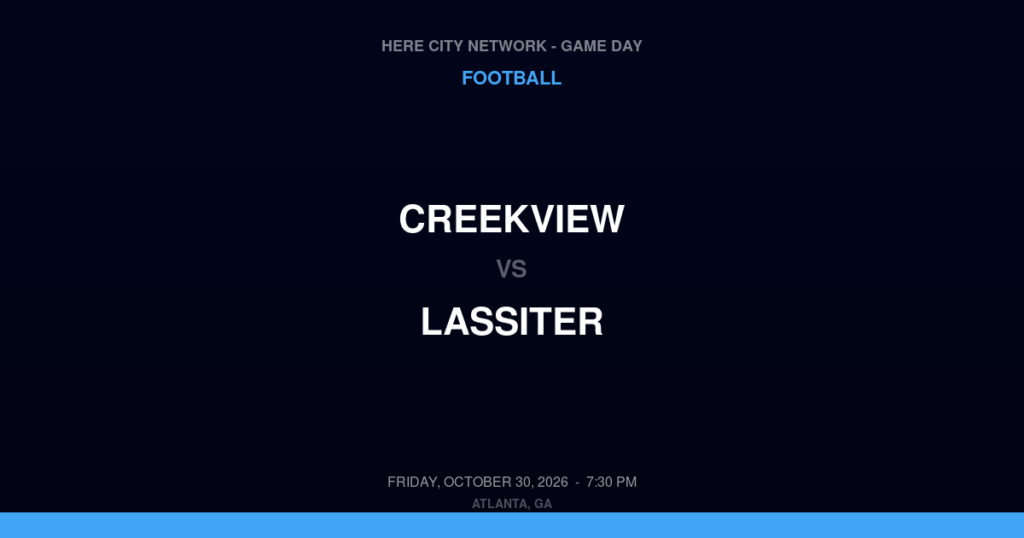 Creekview vs. Lassiter — Football Game Day — Marietta, GA — Oct 30, 2026