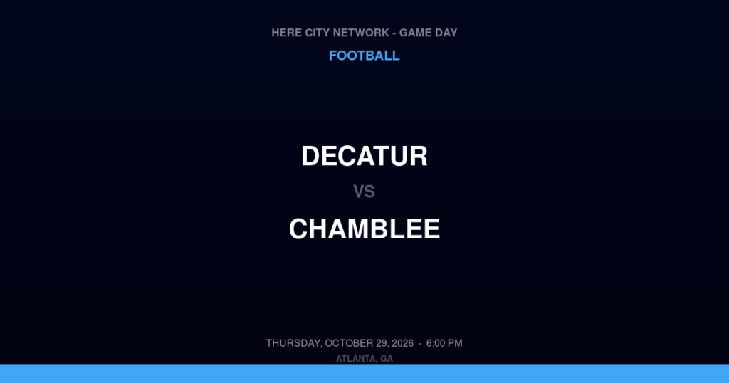 Decatur vs. Chamblee — Football Game Day — Chamblee, GA — Oct 29, 2026