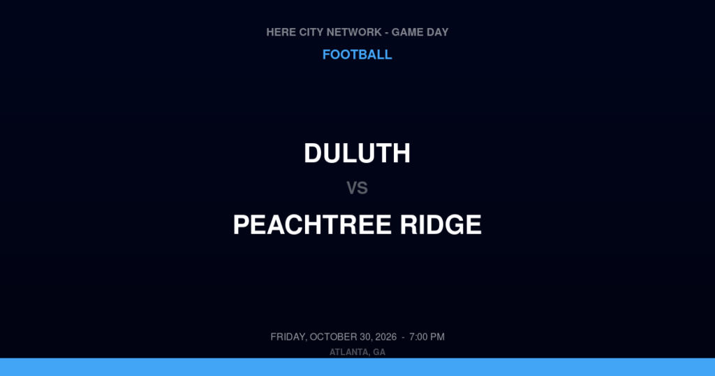 Duluth vs. Peachtree Ridge — Football Game Day — Suwanee, GA — Oct 30, 2026