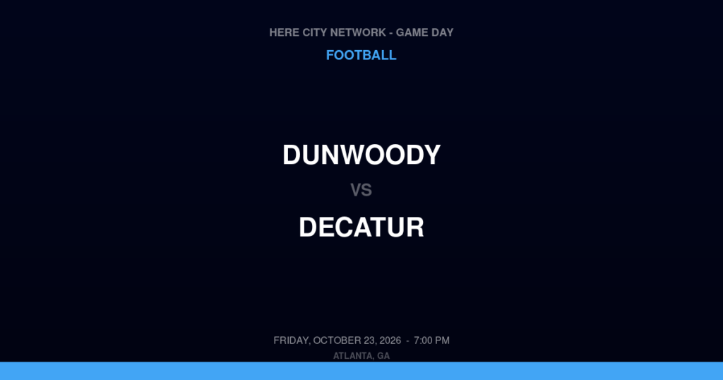 Dunwoody vs. Decatur — Football Game Day — Decatur, GA — Oct 23, 2026