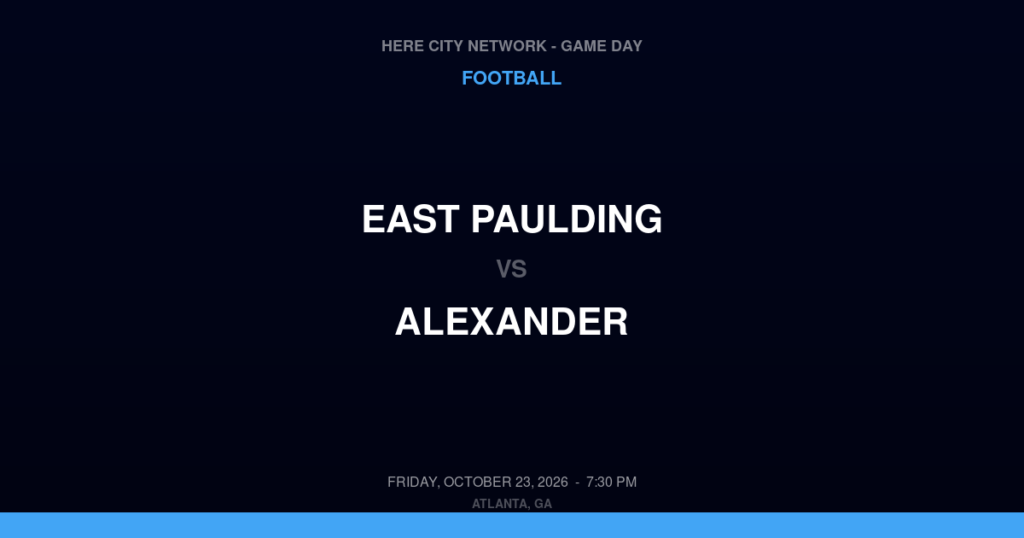 East Paulding vs. Alexander — Football Game Day — Douglasville, GA — Oct 23, 2026