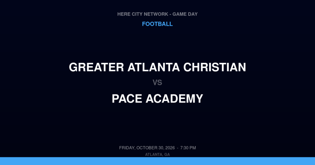 Greater Atlanta Christian vs. Pace Academy — Football Game Day — Atlanta, GA — Oct 30, 2026
