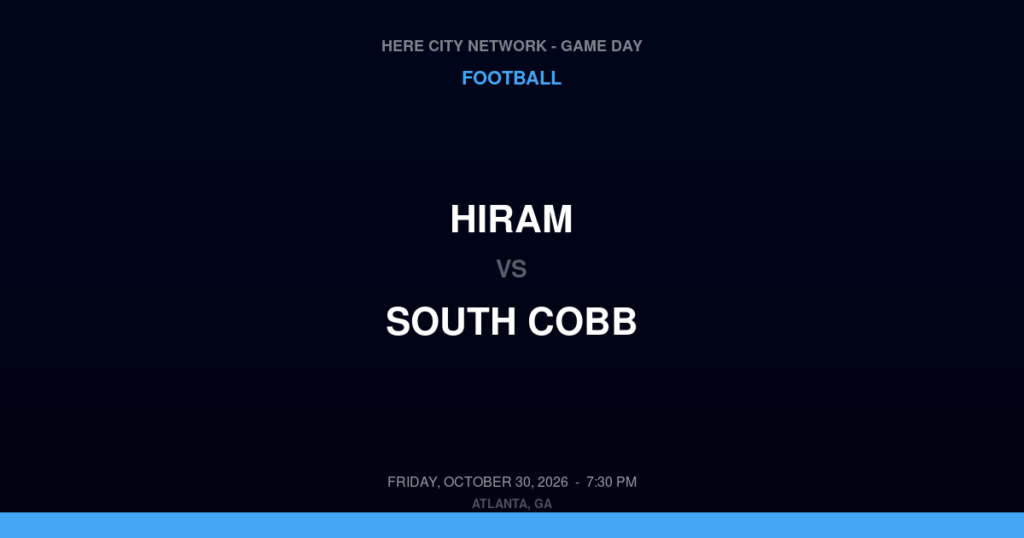 Hiram vs. South Cobb — Football Game Day — Austell, GA — Oct 30, 2026