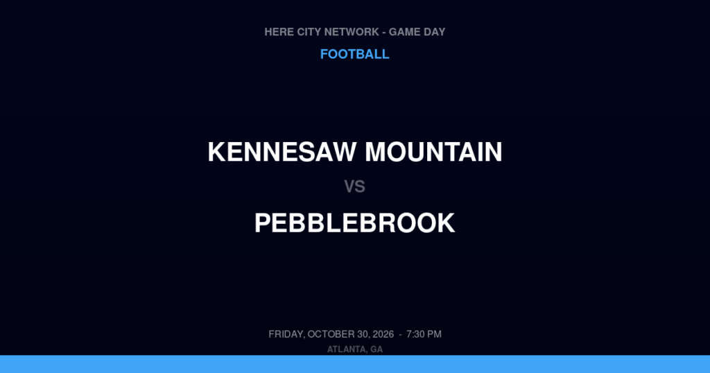 Kennesaw Mountain vs. Pebblebrook — Football Game Day — Mableton, GA — Oct 30, 2026