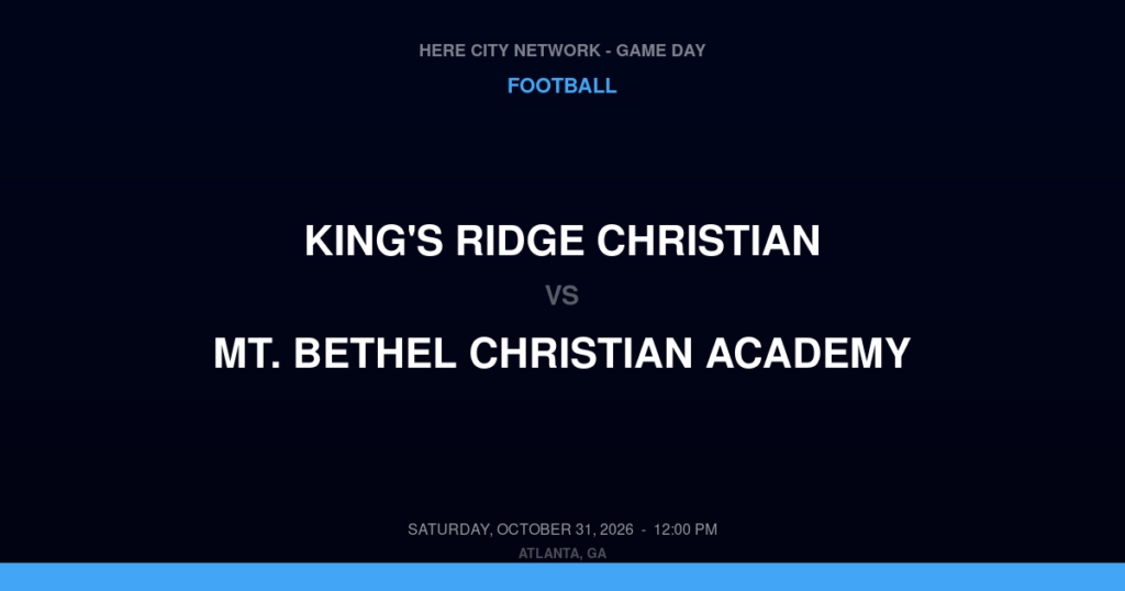 King's Ridge Christian vs. Mt. Bethel Christian Academy — Football Game Day — Marietta, GA — Oct 31, 2026
