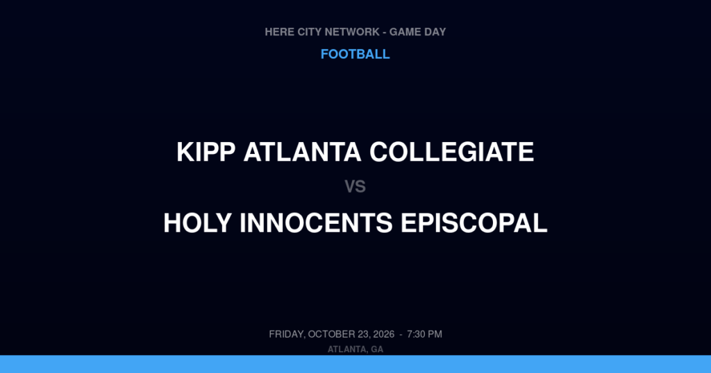 KIPP Atlanta Collegiate vs. Holy Innocents Episcopal — Football Game Day — Atlanta, GA — Oct 23, 2026