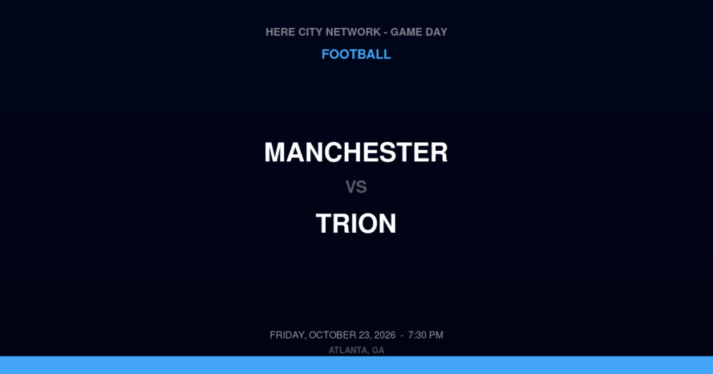 Manchester vs. Trion — Football Game Day — Trion, GA — Oct 23, 2026