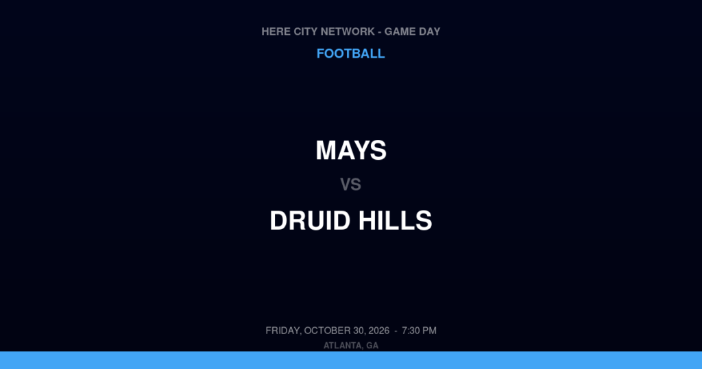 Mays vs. Druid Hills — Football Game Day — Atlanta, GA — Oct 30, 2026