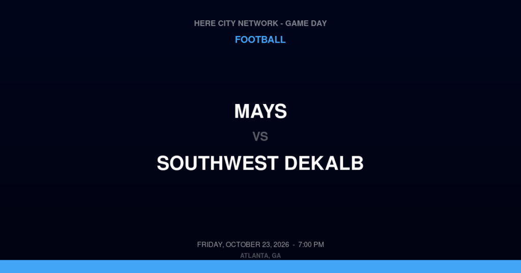 Mays vs. Southwest DeKalb — Football Game Day — Decatur, GA — Oct 23, 2026