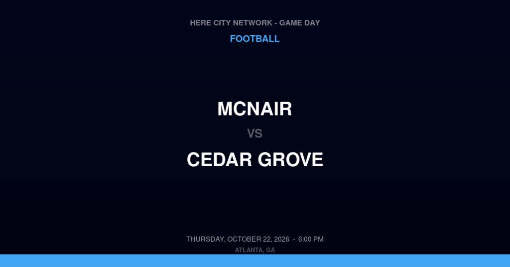 McNair vs. Cedar Grove — Football Game Day — Ellenwood, GA — Oct 22, 2026
