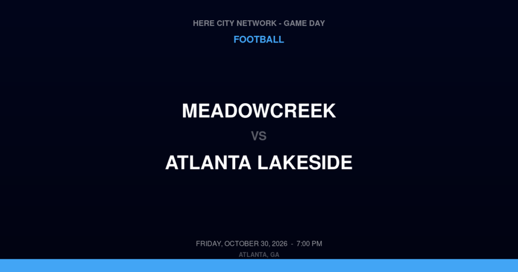 Meadowcreek vs. Atlanta Lakeside — Football Game Day — Atlanta, GA — Oct 30, 2026
