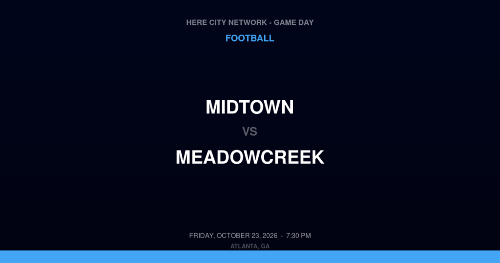 Midtown vs. Meadowcreek — Football Game Day — Norcross, GA — Oct 23, 2026