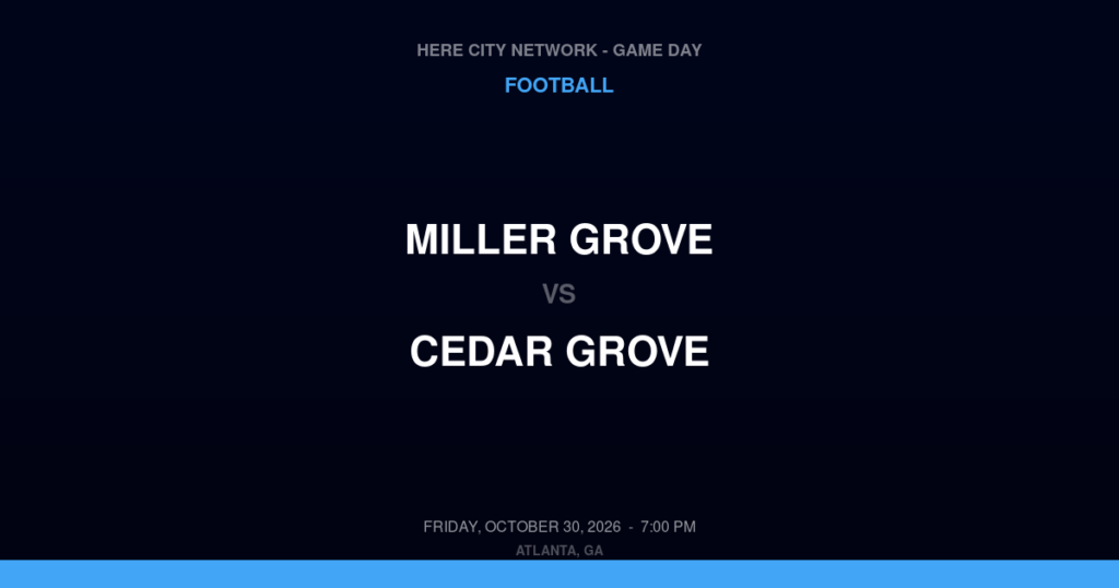 Miller Grove vs. Cedar Grove — Football Game Day — Ellenwood, GA — Oct 30, 2026
