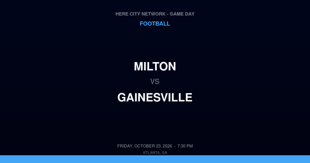 Milton vs. Gainesville — Football Game Day — Gainesville, GA — Oct 23, 2026