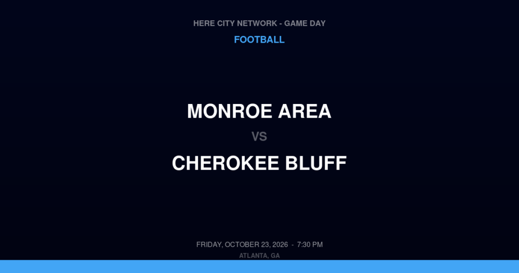 Monroe Area vs. Cherokee Bluff — Football Game Day — Flowery Branch, GA — Oct 23, 2026