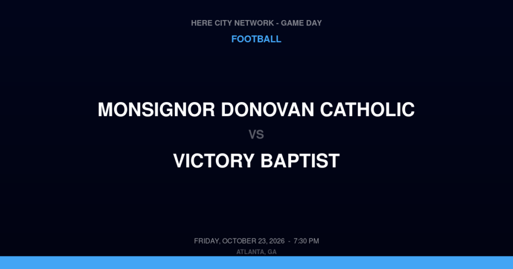 Monsignor Donovan Catholic vs. Victory Baptist — Football Game Day — Loganville, GA — Oct 23, 2026
