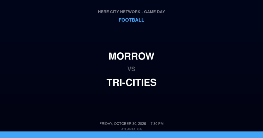 Morrow vs. Tri-Cities — Football Game Day — East Point, GA — Oct 30, 2026