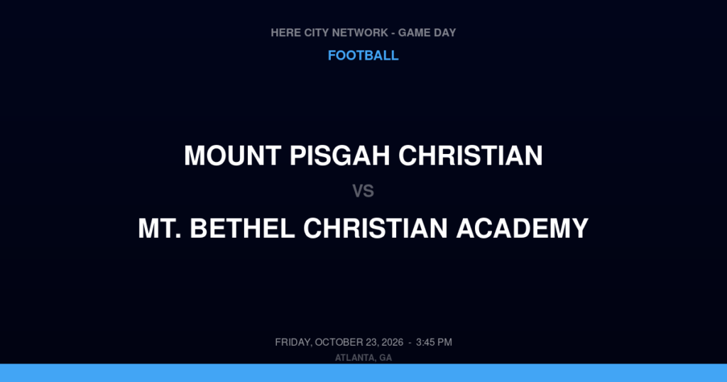 Mount Pisgah Christian vs. Mt. Bethel Christian Academy — Football Game Day — Marietta, GA — Oct 23, 2026