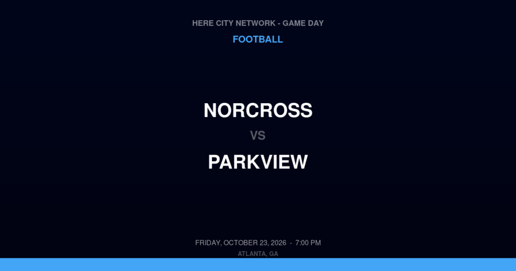 Norcross vs. Parkview — Football Game Day — Lilburn, GA — Oct 23, 2026