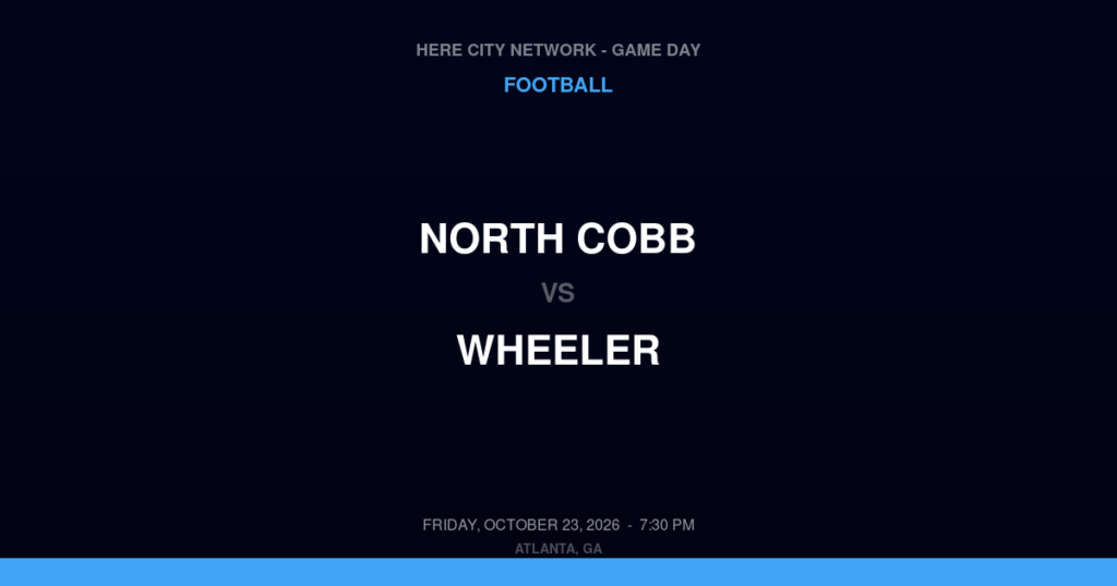 North Cobb vs. Wheeler — Football Game Day — Marietta, GA — Oct 23, 2026