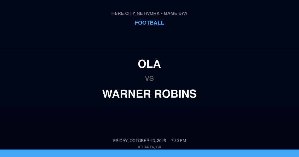 Ola vs. Warner Robins — Football Game Day — Warner Robins, GA — Oct 23, 2026