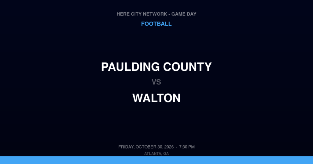 Paulding County vs. Walton — Football Game Day — Marietta, GA — Oct 30, 2026