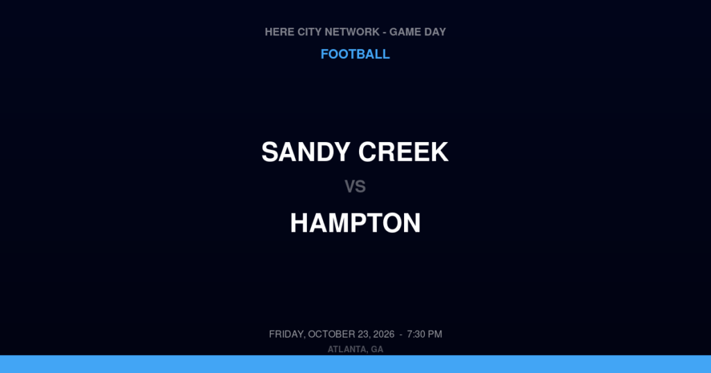 Sandy Creek vs. Hampton — Football Game Day — Hampton, GA — Oct 23, 2026