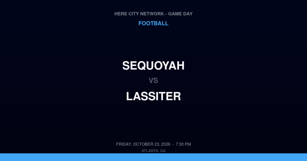 Sequoyah vs. Lassiter — Football Game Day — Marietta, GA — Oct 23, 2026
