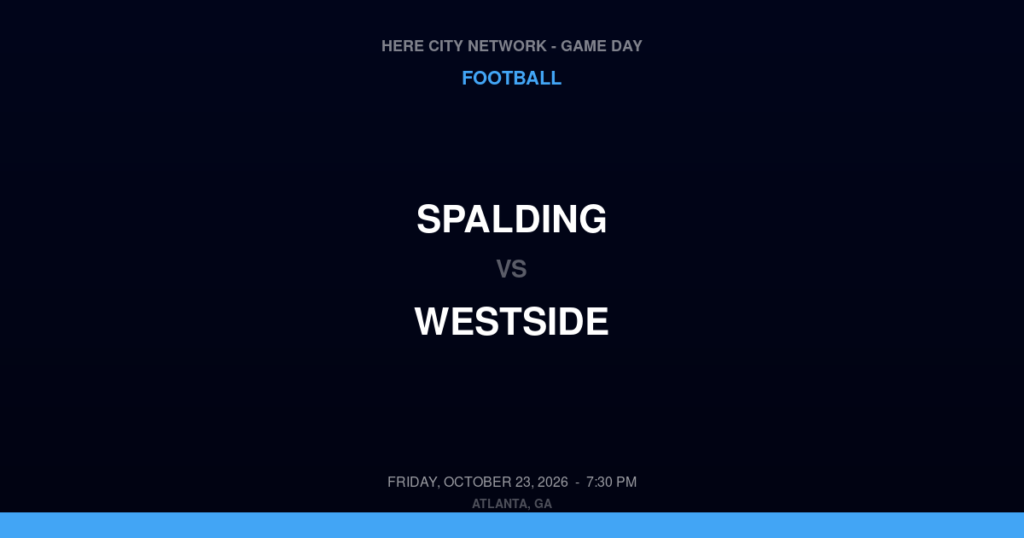 Spalding vs. Westside — Football Game Day — Macon, GA — Oct 23, 2026