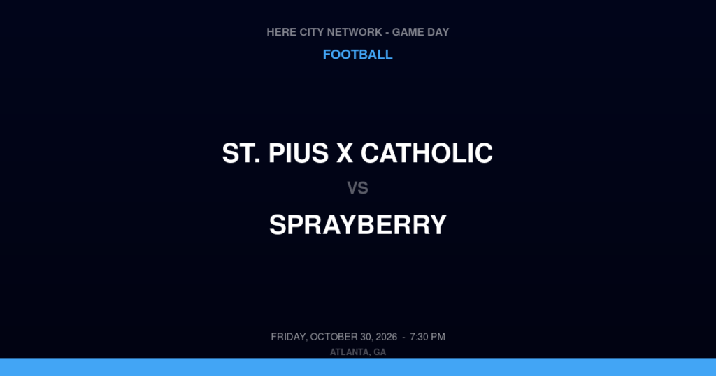St. Pius X Catholic vs. Sprayberry — Football Game Day — Marietta, GA — Oct 30, 2026