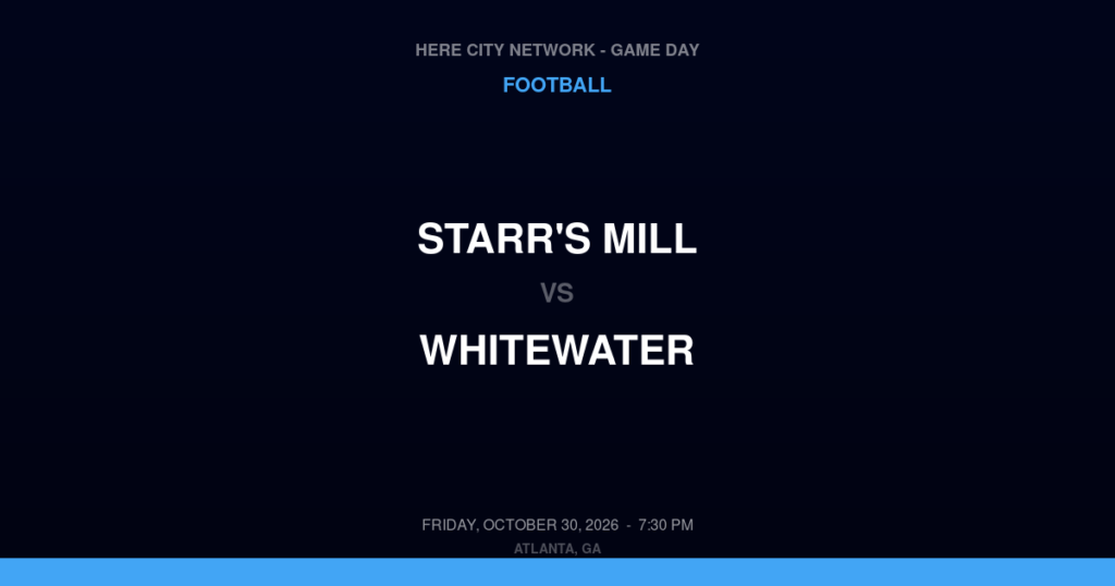 Starr's Mill vs. Whitewater — Football Game Day — Fayetteville, GA — Oct 30, 2026