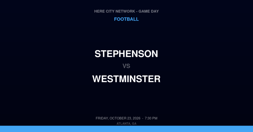 Stephenson vs. Westminster — Football Game Day — Atlanta, GA — Oct 23, 2026