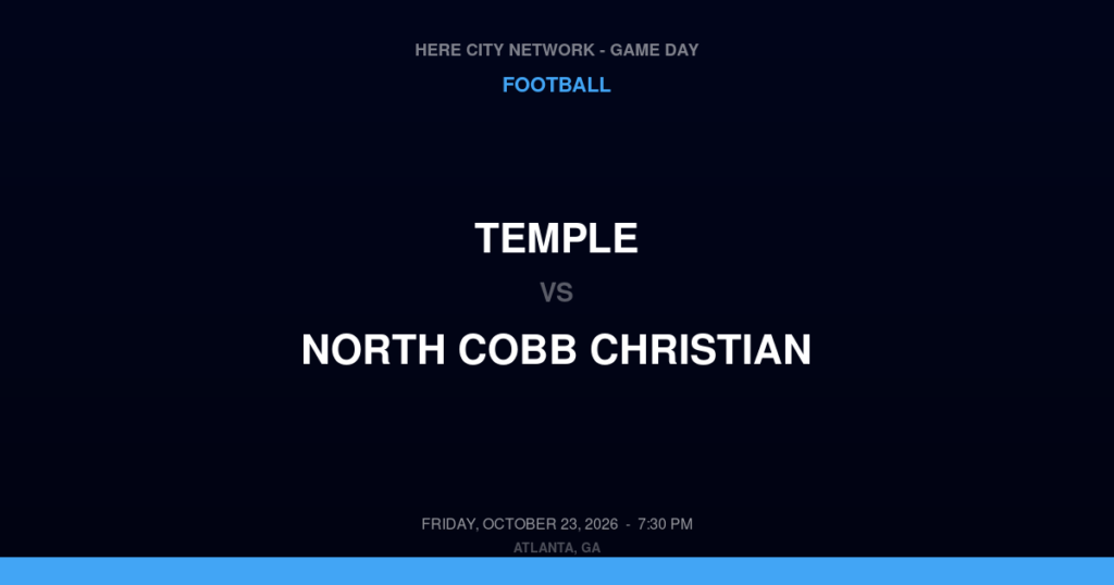 Temple vs. North Cobb Christian — Football Game Day — Kennesaw, GA — Oct 23, 2026