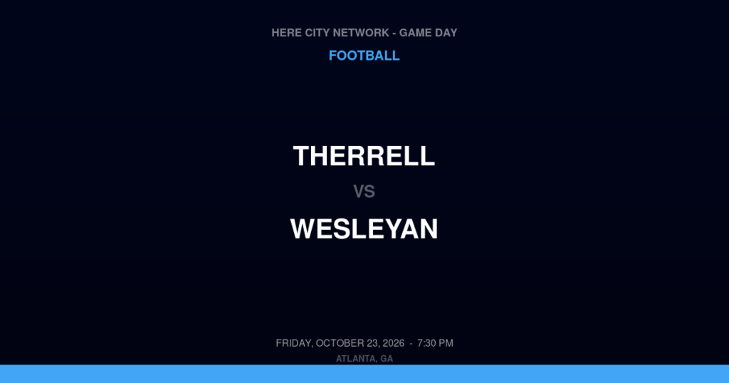 Therrell vs. Wesleyan — Football Game Day — Norcross, GA — Oct 23, 2026