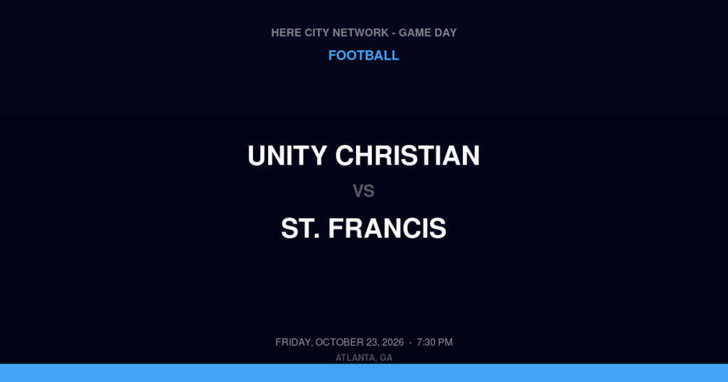 Unity Christian vs. St. Francis — Football Game Day — Alpharetta, GA — Oct 23, 2026