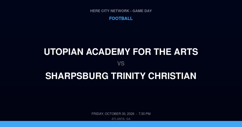 Utopian Academy for the Arts vs. Sharpsburg Trinity Christian — Football Game Day — Sharpsburg, GA — Oct 30, 2026
