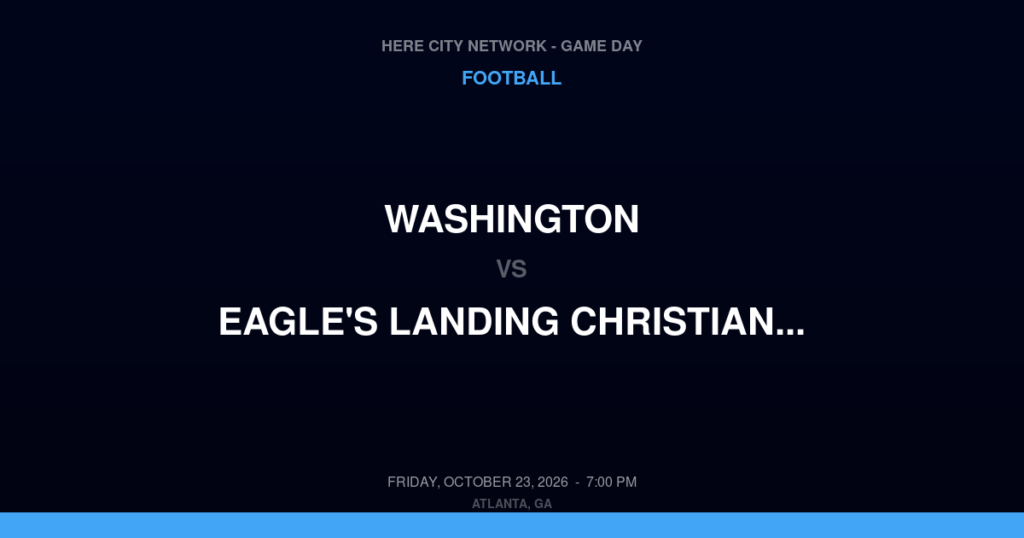 Washington vs. Eagle's Landing Christian Academy — Football Game Day — McDonough, GA — Oct 23, 2026